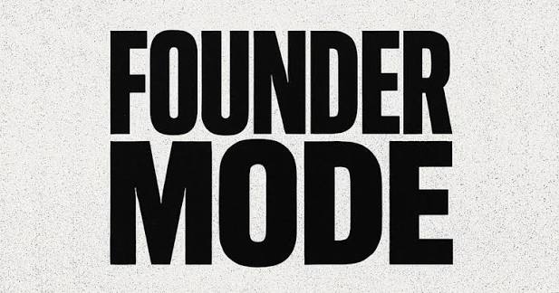 What is Founder’s Mode ? The Scar-Tissue of Founder’s put to use.